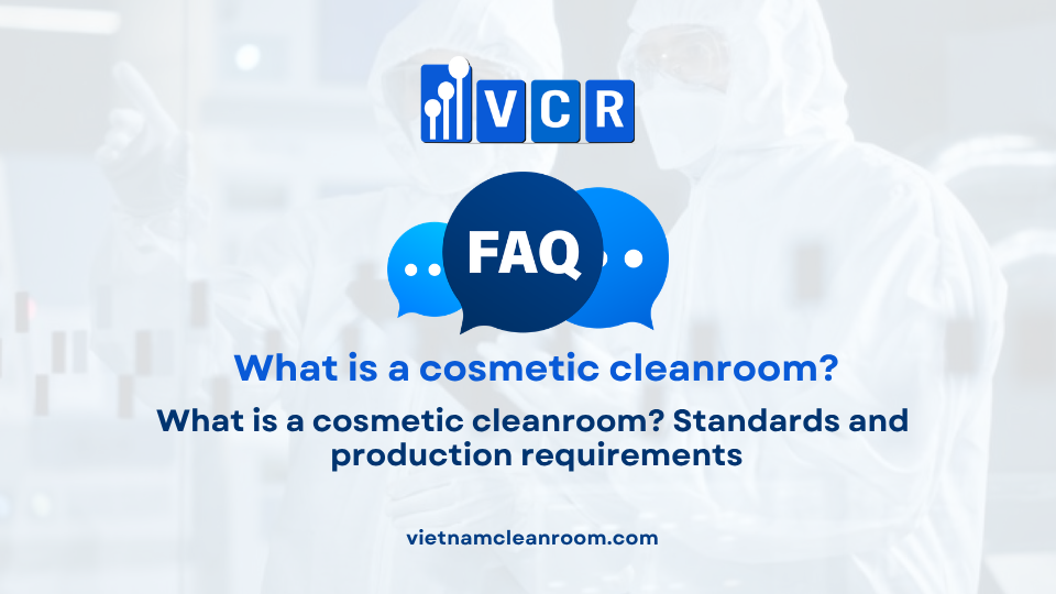 FAQ: What is a cosmetic cleanroom? Standards and production requirements