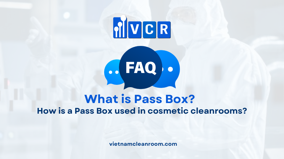 FAQ: How is a Pass Box used in cosmetic cleanrooms?