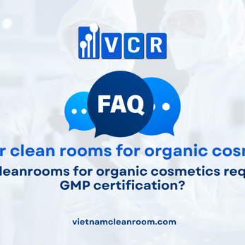 FAQ: Is GMP required for cleanrooms in organic cosmetic production?