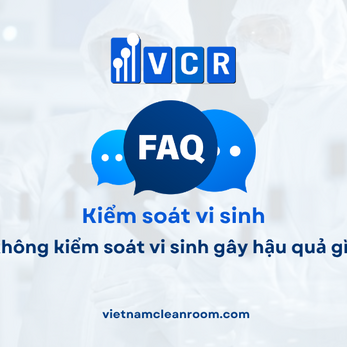 FAQ: Không kiểm soát vi sinh gây hậu quả gì?